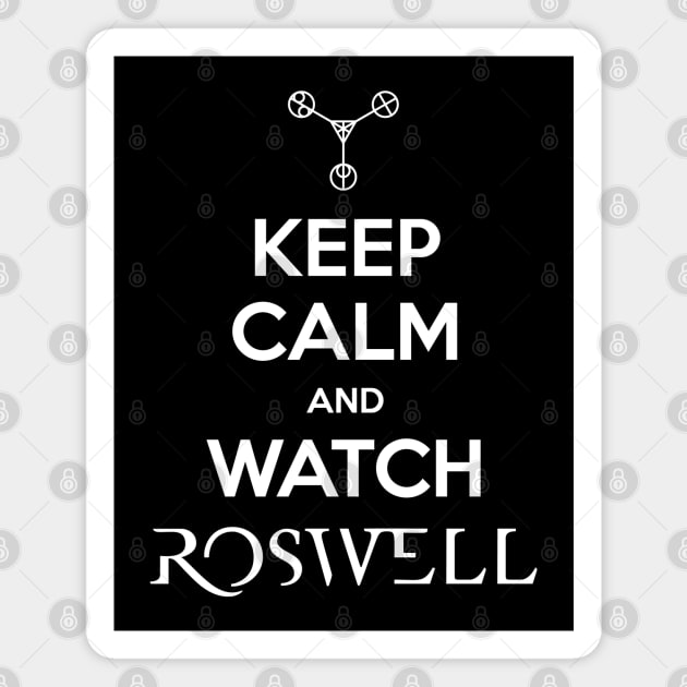 Keep Calm and Watch Roswell Magnet by BadCatDesigns